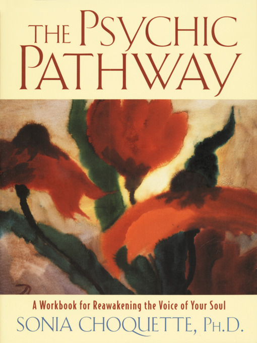 Title details for The Psychic Pathway by Sonia Choquette - Wait list